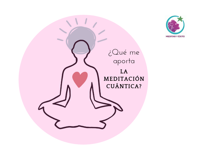 ¿Qué me aporta la meditación cuántica?