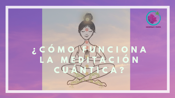 Descubre el secreto de la meditación cuántica