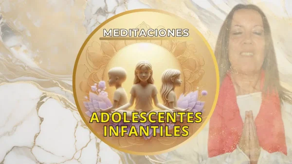 MEDITACIONES INFANTILES Y ADOLESCENTES