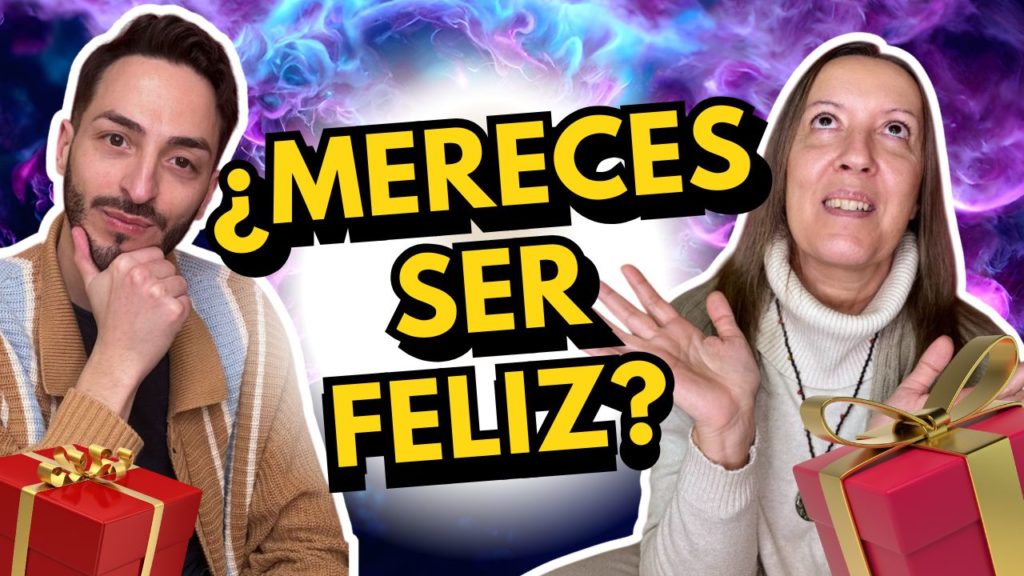 mereces ser feliz