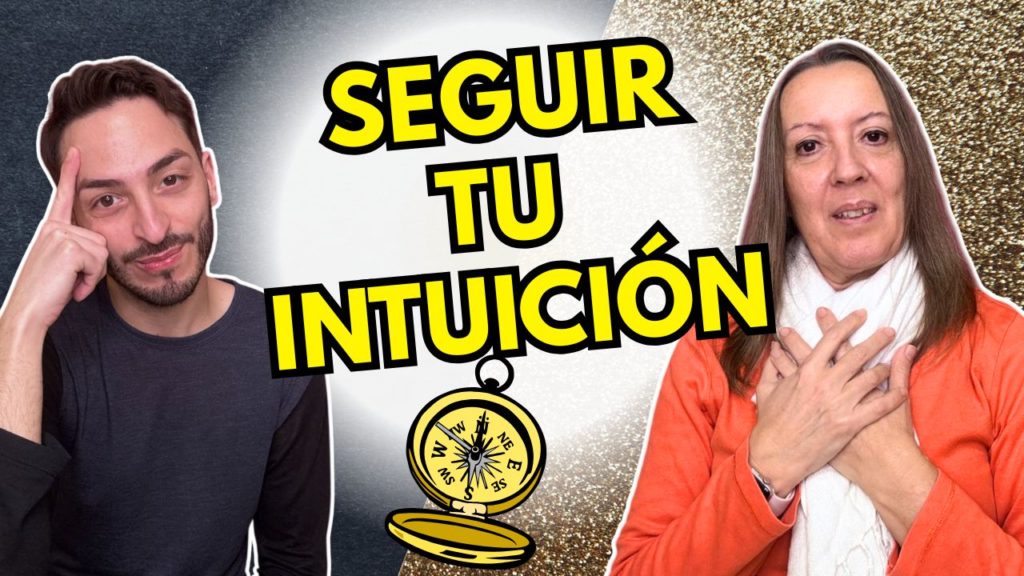 Seguir tu intuicion