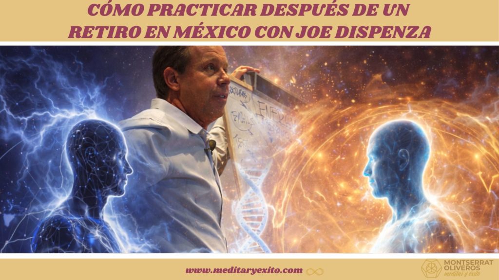 retiro-joe-dispenza-mexico-campo-cuantico